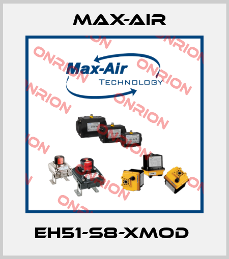 EH51-S8-XMOD  Max-Air
