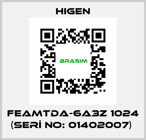 FEAMTDA-6A3Z 1024 (SERİ NO: 01402007)  Higen