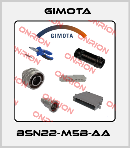 BSN22-M5B-AA  GIMOTA