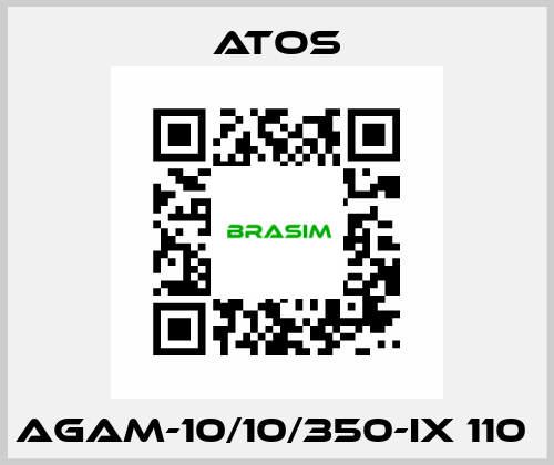 AGAM-10/10/350-IX 110  Atos