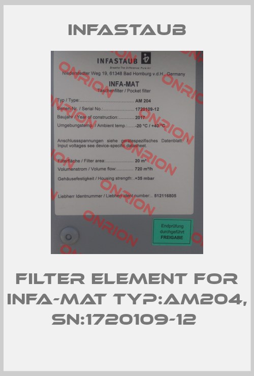 Filter element for INFA-MAT Typ:AM204, SN:1720109-12 -big