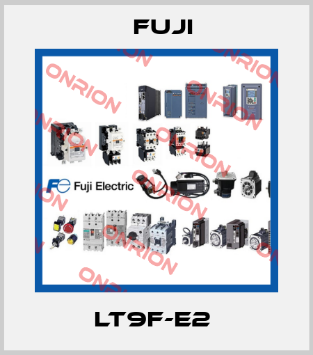 LT9F-E2  Fuji