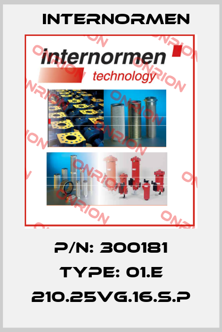 P/N: 300181 Type: 01.E 210.25VG.16.S.P Internormen