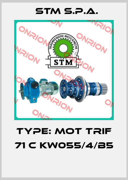 TYPE: MOT TRIF 71 C KW055/4/B5 -big