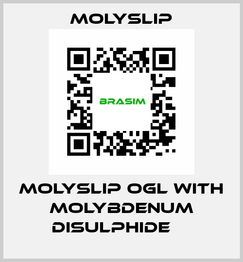 MOLYSLIP OGL with Molybdenum Disulphide     Molyslip