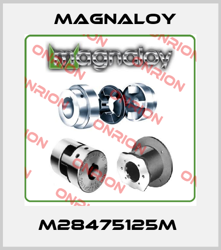 M28475125M  Magnaloy