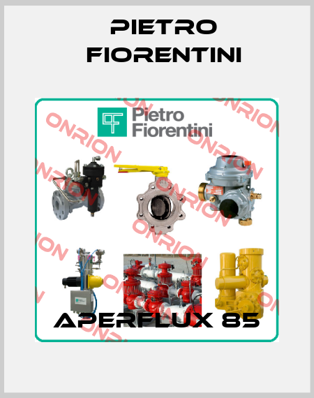 Aperflux 85 Pietro Fiorentini