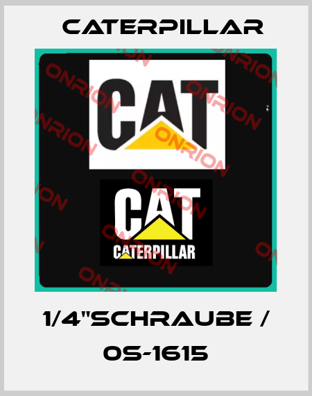 1/4"SCHRAUBE / 0S-1615 Caterpillar
