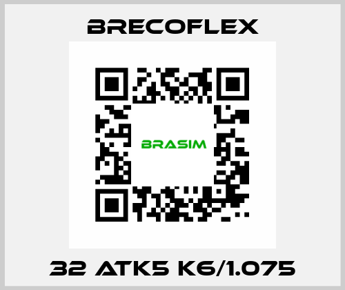 32 ATK5 K6/1.075 Brecoflex