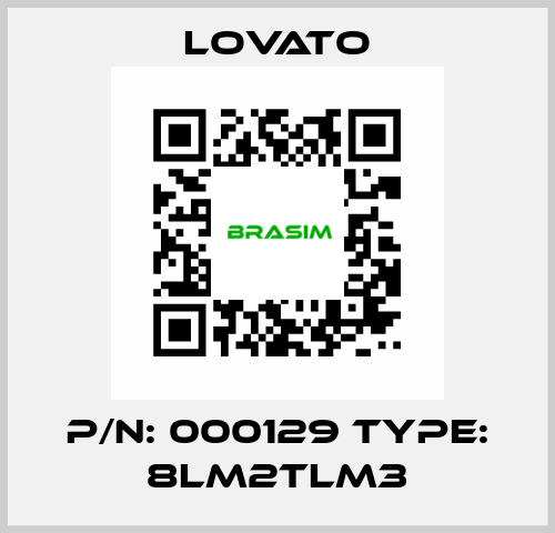 P/N: 000129 Type: 8LM2TLM3 Lovato