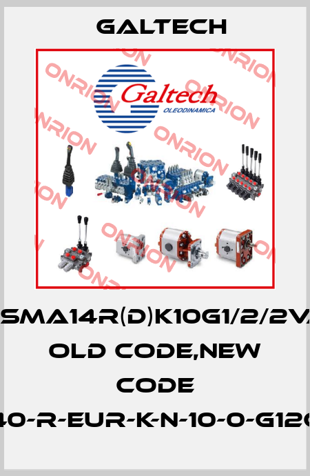 2SMA14R(D)K10G1/2/2VA old code,new code 2SM-A-140-R-EUR-K-N-10-0-G12G12-VA(D) Galtech