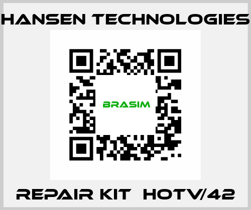 repair kit  HOTV/42 HANSEN TECHNOLOGIES