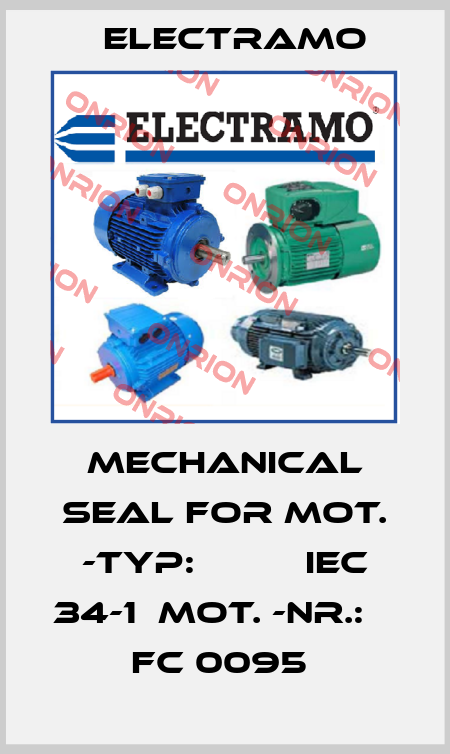 MECHANICAL SEAL FOR MOT. -TYP:          IEC 34-1  MOT. -NR.:           FC 0095  Electramo