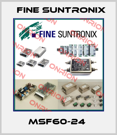 MSF60-24  Fine Suntronix