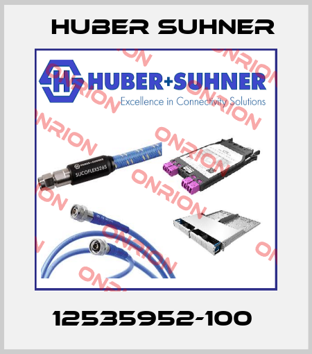 12535952-100  Huber Suhner