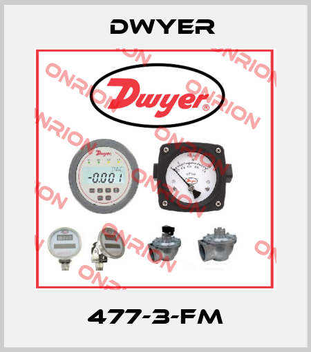 477-3-FM Dwyer