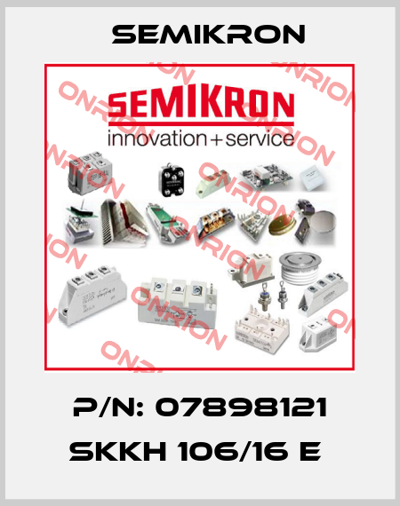 P/N: 07898121 SKKH 106/16 E  Semikron