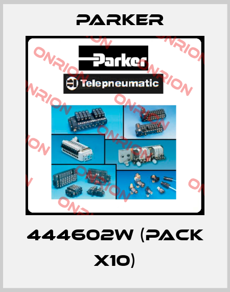 444602W (pack x10) Parker