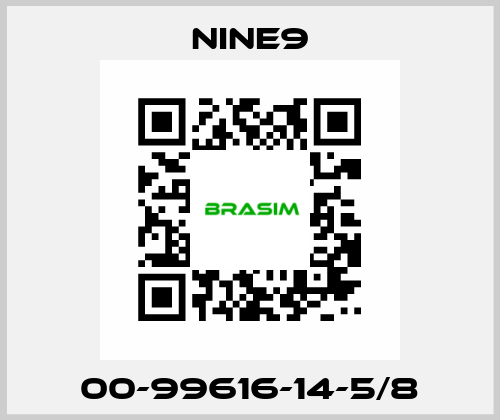 00-99616-14-5/8 Nine9