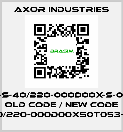 SSAX1075-S-40/220-000D00X-S-0T05-SC-54 old code / new code SSAX75S40/220-000D00XS0T053-SC000R1XX Axor Industries