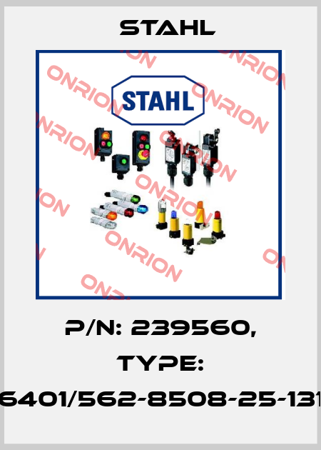 P/N: 239560, Type: 6401/562-8508-25-131 Stahl