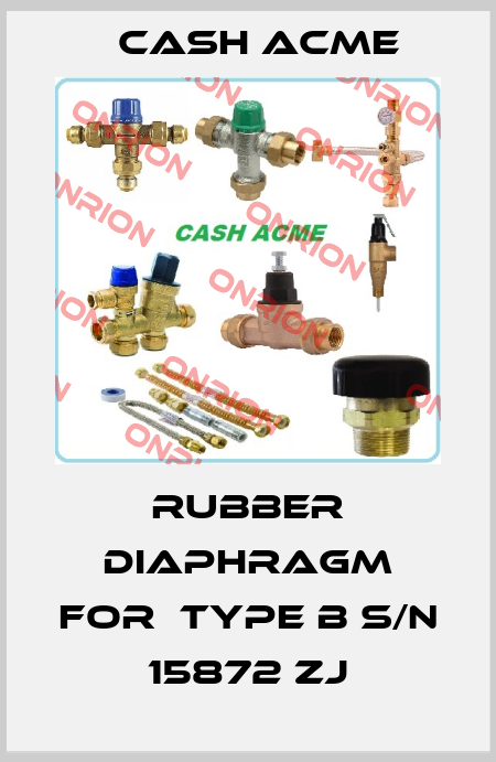 rubber diaphragm for  Type B S/N 15872 ZJ Cash Acme