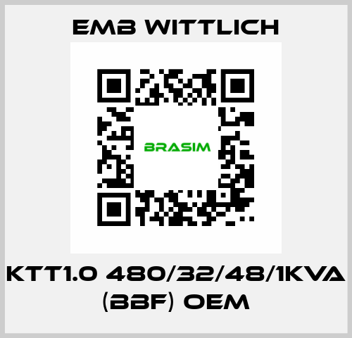 KTT1.0 480/32/48/1KVA (BBF) OEM EMB Wittlich