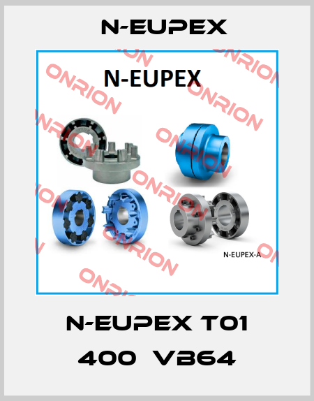 N-EUPEX T01 400  VB64 N-Eupex