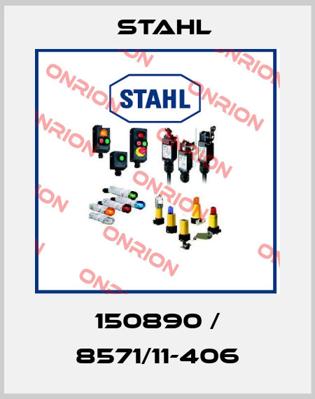 150890 / 8571/11-406 Stahl