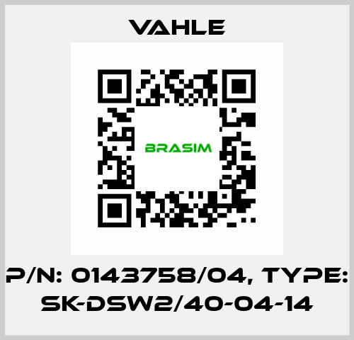 P/n: 0143758/04, Type: SK-DSW2/40-04-14 Vahle