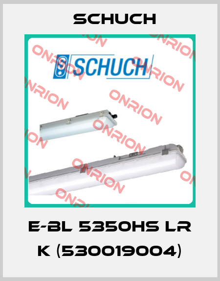E-BL 5350HS LR k (530019004) Schuch