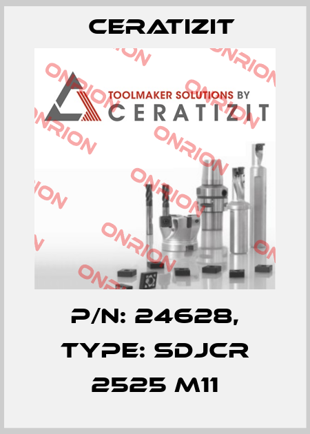 P/N: 24628, Type: SDJCR 2525 M11 Ceratizit
