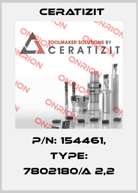 P/N: 154461, Type: 7802180/A 2,2 Ceratizit