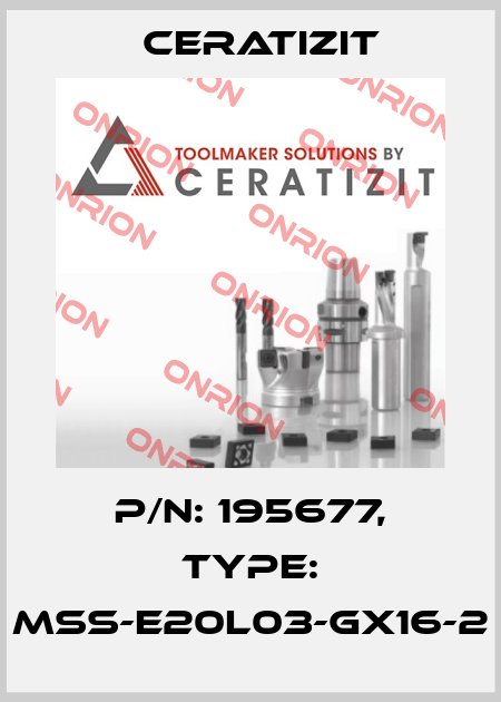 P/N: 195677, Type: MSS-E20L03-GX16-2 Ceratizit