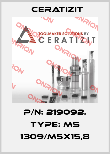P/N: 219092, Type: MS 1309/M5X15,8 Ceratizit