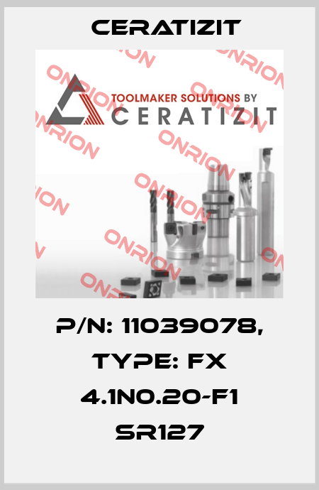 P/N: 11039078, Type: FX 4.1N0.20-F1 SR127 Ceratizit