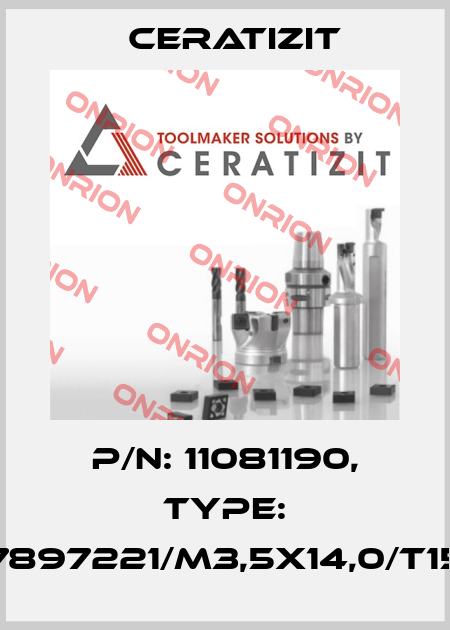 P/N: 11081190, Type: 7897221/M3,5X14,0/T15 Ceratizit