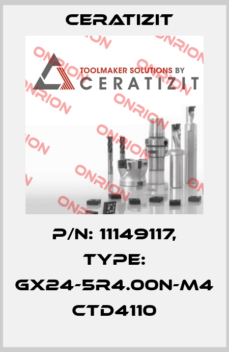 P/N: 11149117, Type: GX24-5R4.00N-M4 CTD4110 Ceratizit