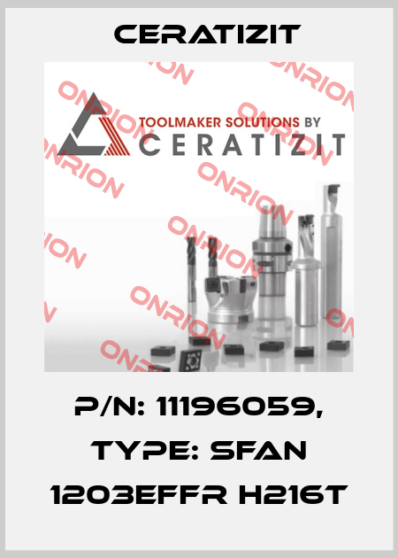 P/N: 11196059, Type: SFAN 1203EFFR H216T Ceratizit