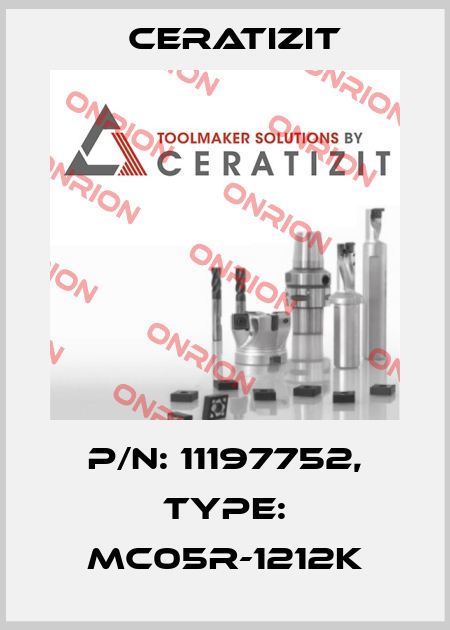 P/N: 11197752, Type: MC05R-1212K Ceratizit