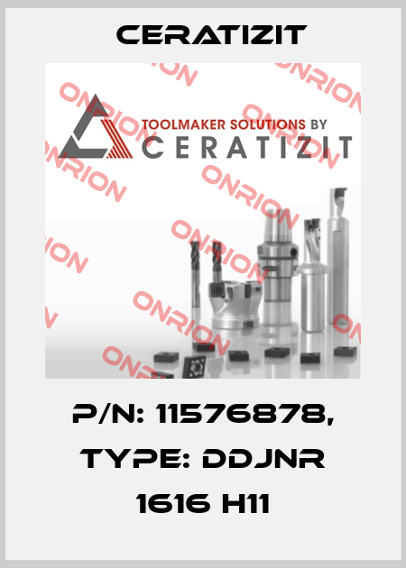P/N: 11576878, Type: DDJNR 1616 H11 Ceratizit