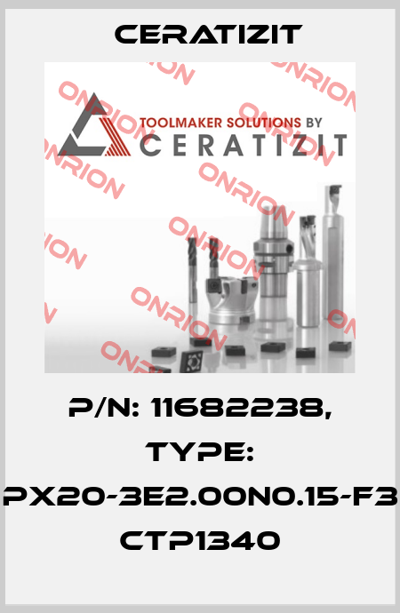 P/N: 11682238, Type: PX20-3E2.00N0.15-F3 CTP1340 Ceratizit