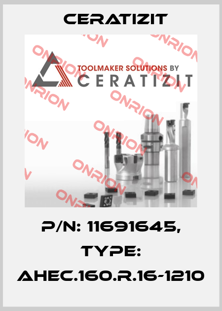 P/N: 11691645, Type: AHEC.160.R.16-1210 Ceratizit