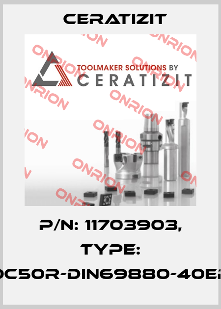 P/N: 11703903, Type: OC50R-DIN69880-40ER Ceratizit
