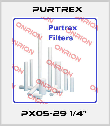 PX05-29 1/4"  PURTREX
