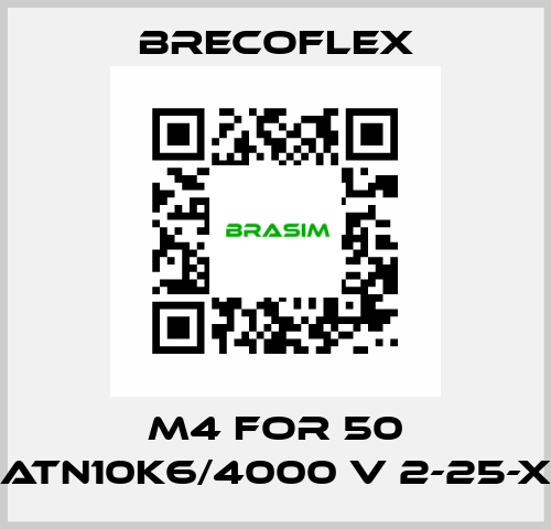 M4 for 50 ATN10K6/4000 V 2-25-X Brecoflex