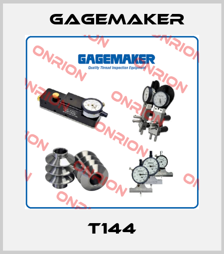 T144 Gagemaker