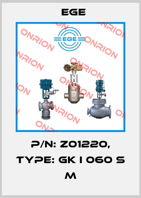 p/n: Z01220, Type: GK I 060 S M Ege