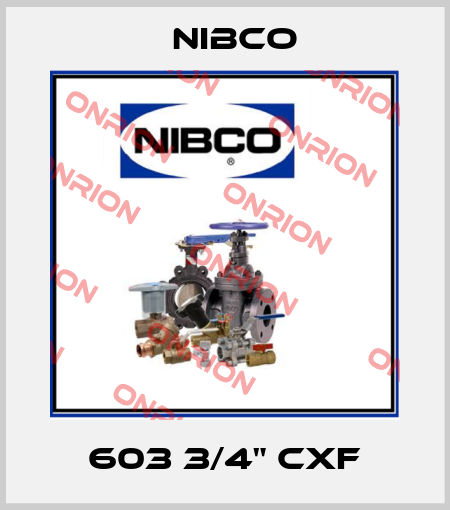 603 3/4" CXF Nibco