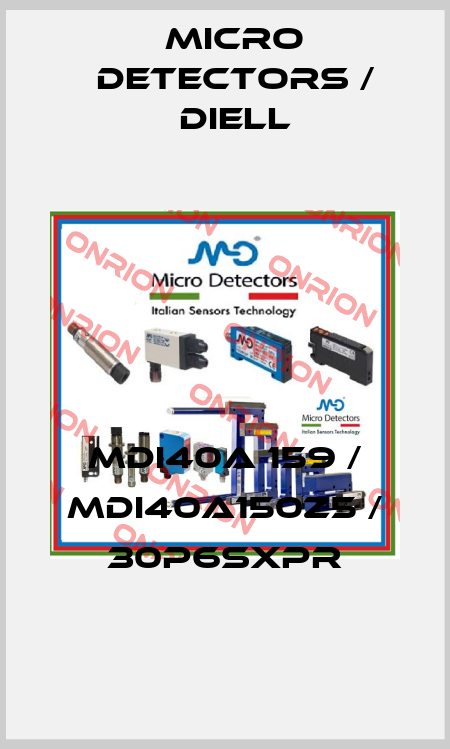 MDI40A 159 / MDI40A150Z5 / 30P6SXPR
 Micro Detectors / Diell